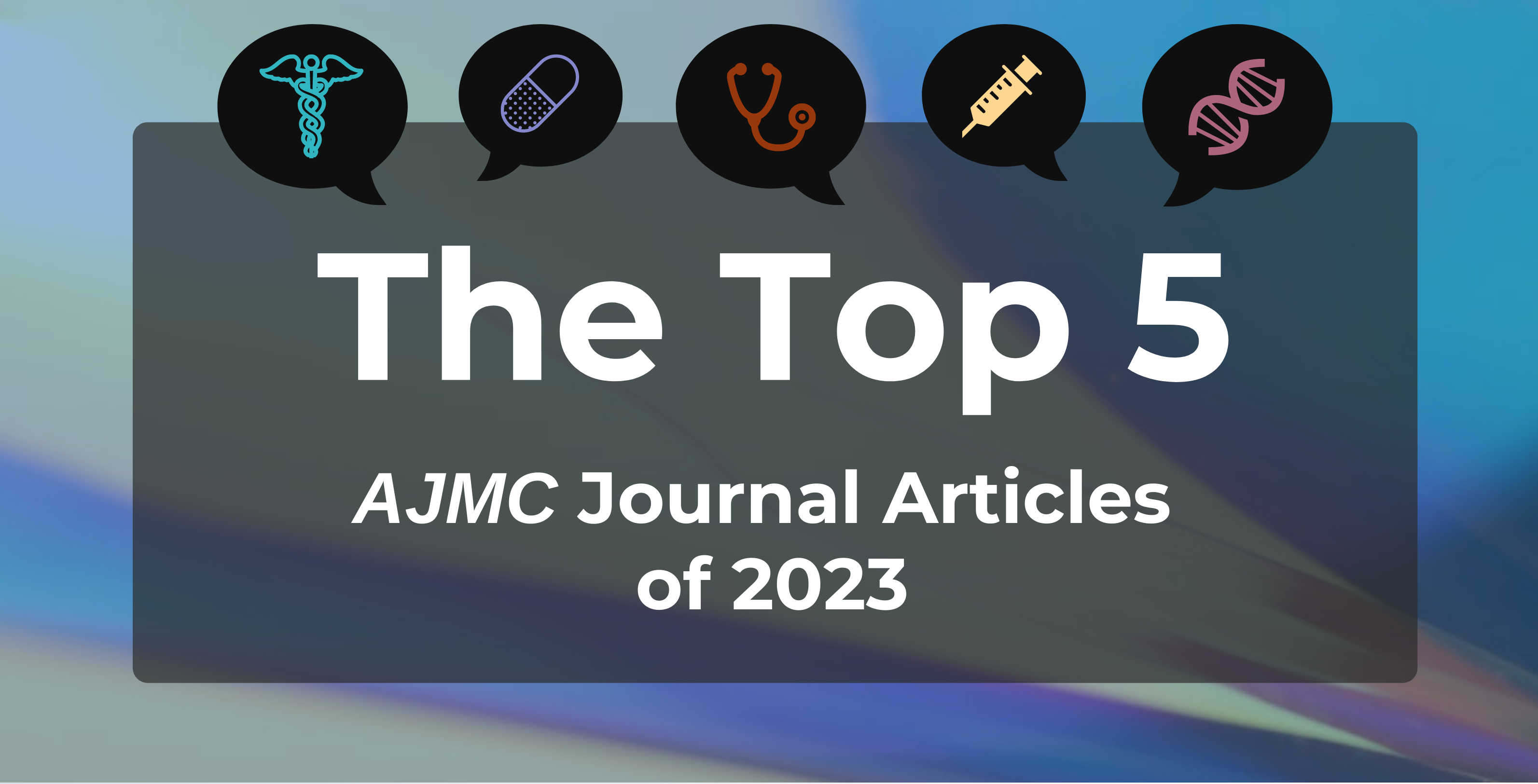 Top 5 AJMC Journal Articles of 2023