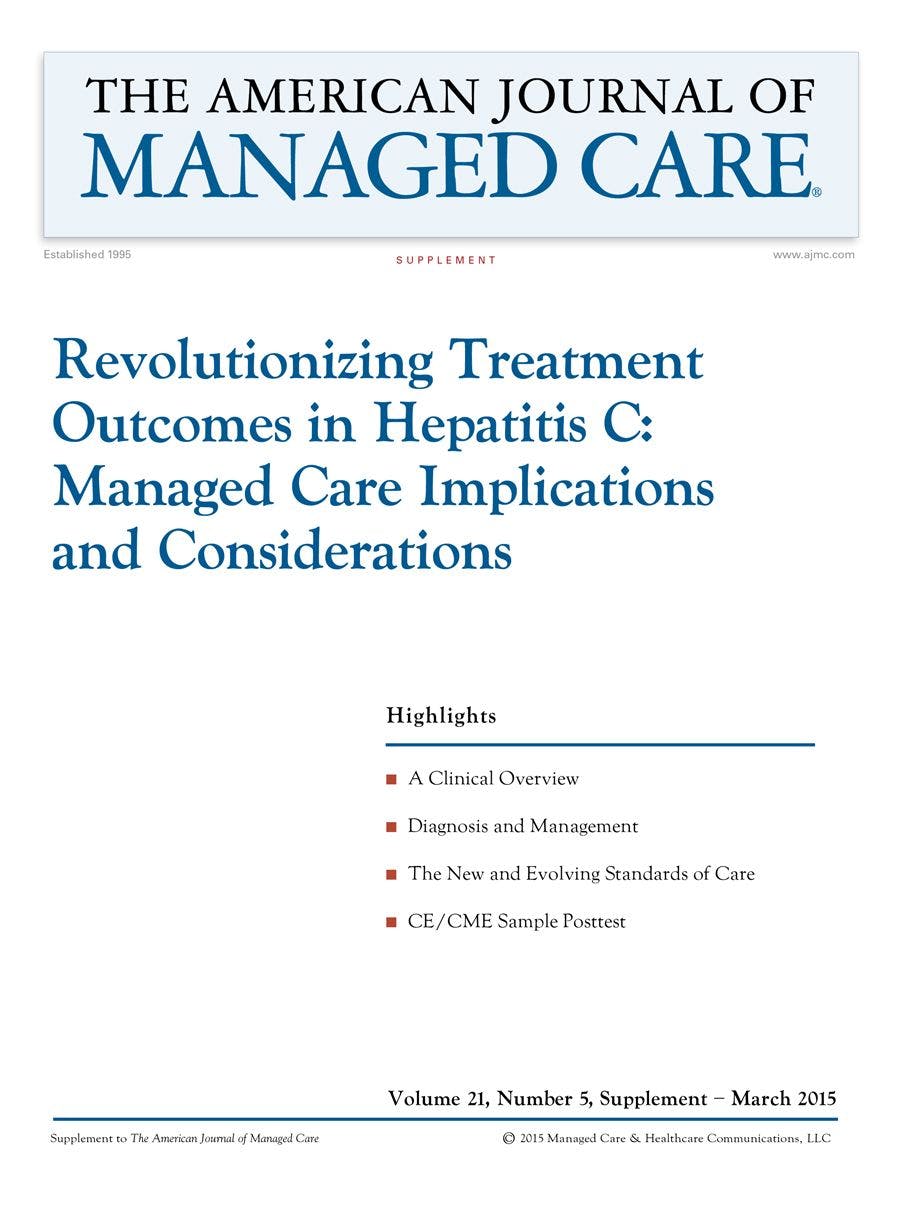 Revolutionizing Treatment Outcomes in Hepatitis C: Managed Care Implications and Considerations [CME