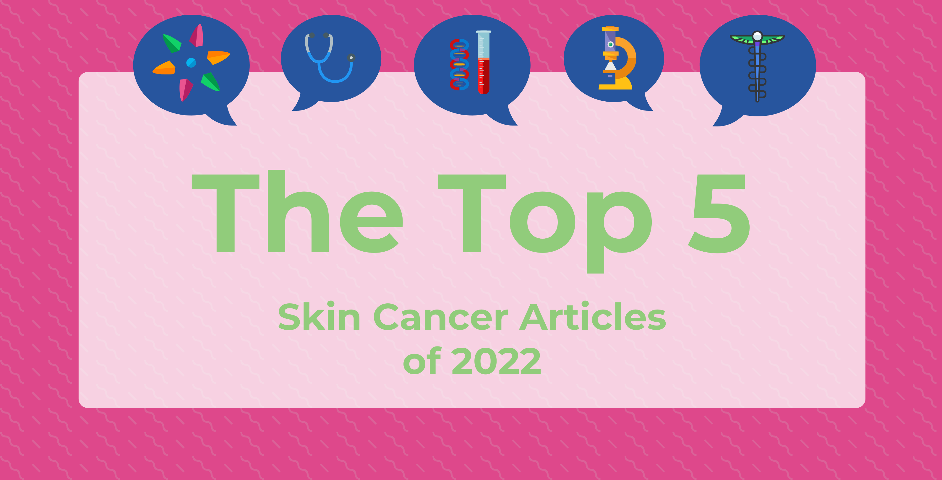 Graphic representing the top 5 skin cancer articles for 2022