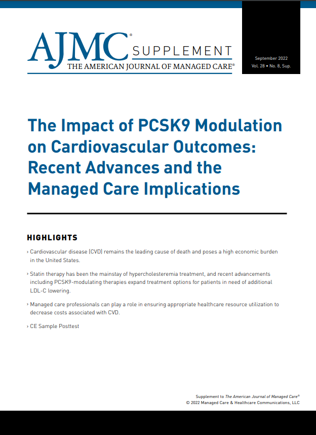 The Impact of PCSK9 Modulation on Cardiovascular Outcomes: Recent Advances and the Managed Care Implications