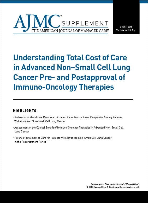 Understanding Total Cost of Care in Advanced Non-Small Cell Lung Cancer Pre- and Postapproval of Immuno-Oncology Therapies