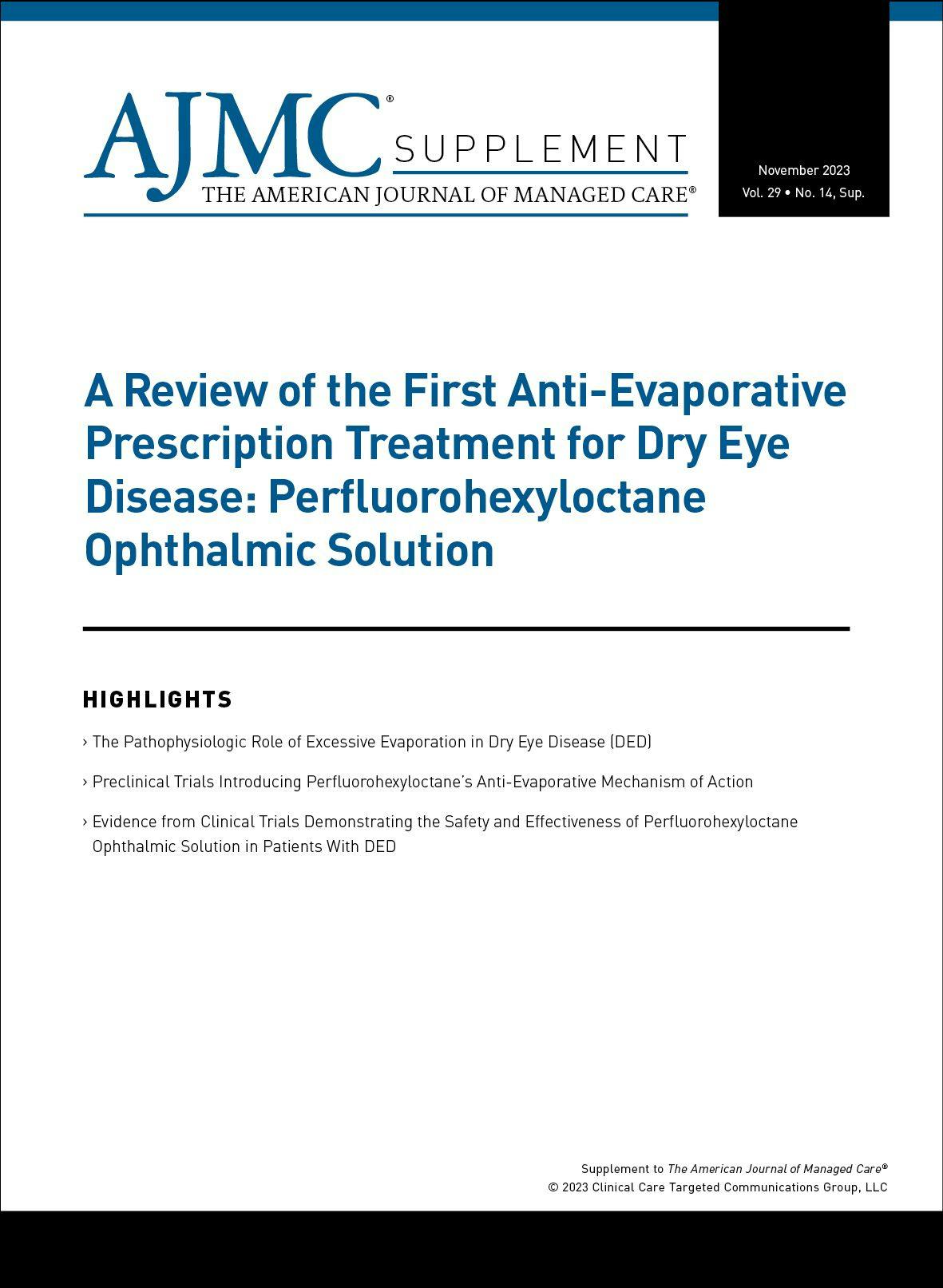 A Review of the First Anti-Evaporative Prescription Treatment for Dry Eye Disease: Perfluorohexyloctane Ophthalmic Solution