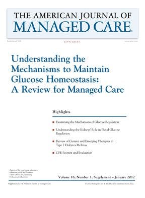 Understanding the Mechanisms to Maintain Glucose Homeostasis: A Review for Managed Care [CPE]