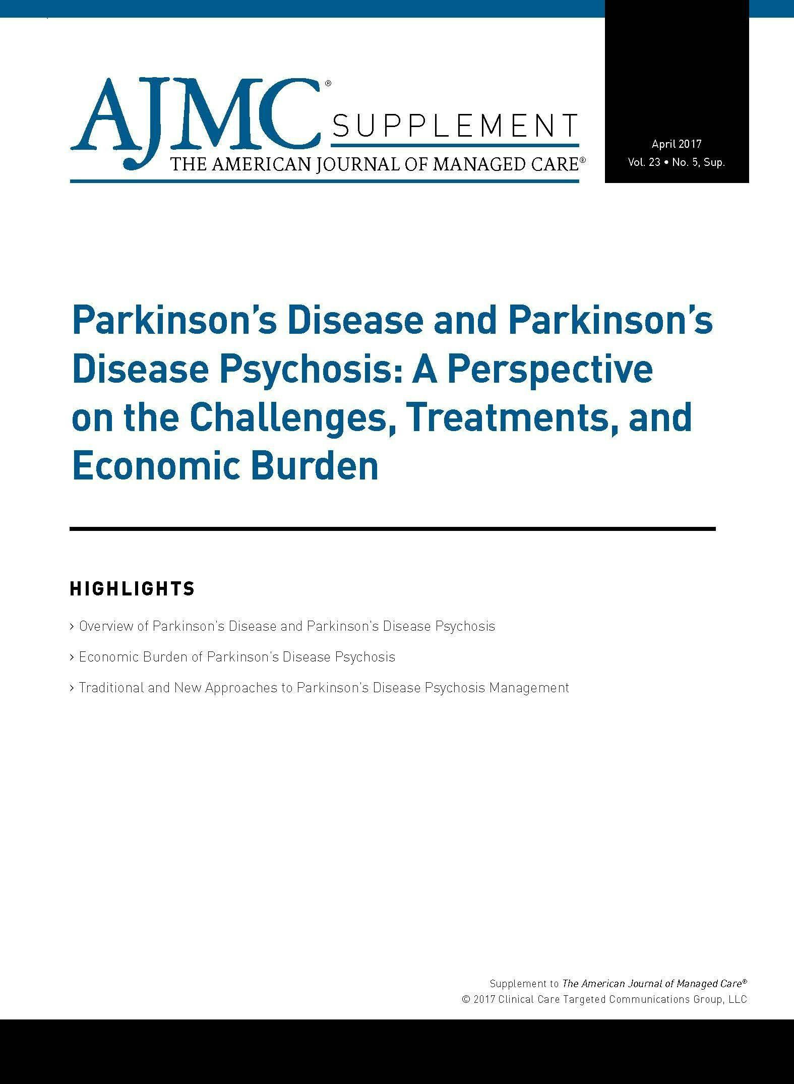 Parkinson's Disease and Parkinson's Disease Psychosis: A Perspective on the Challenges, Treatments and Economic Burden