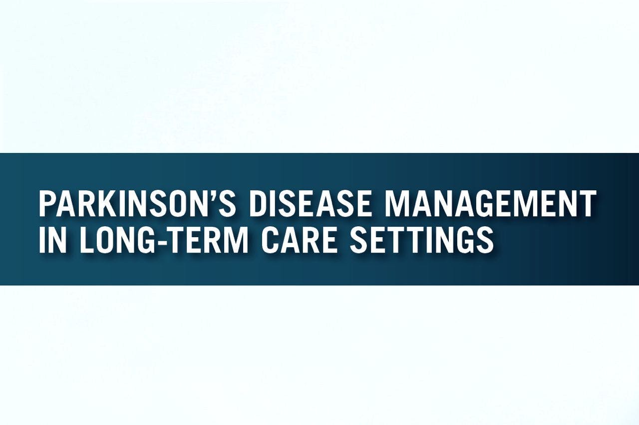 Parkinson's Disease Management in Long-term Care Settings