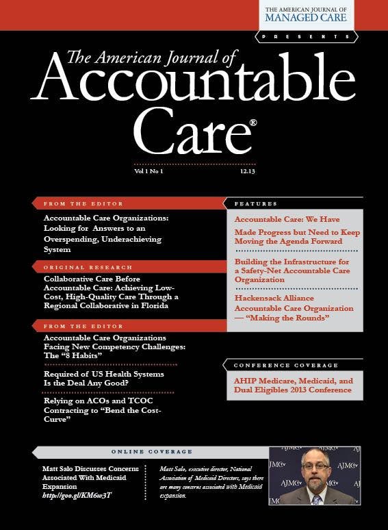 Your Forum for Tracking the Changing Healthcare Landscape: The American Journal of Accountable Care
