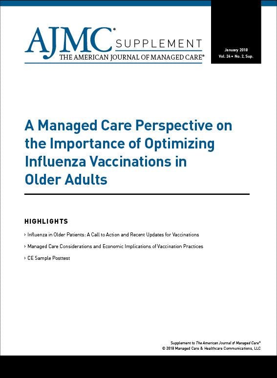 A Managed Care Perspective on the Importance of Optimizing Influenza Vaccinations in Older Adults