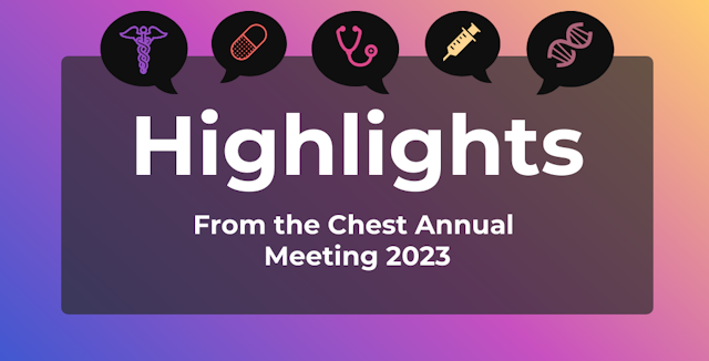 highlights from the CHEST Annual Meeting 2023