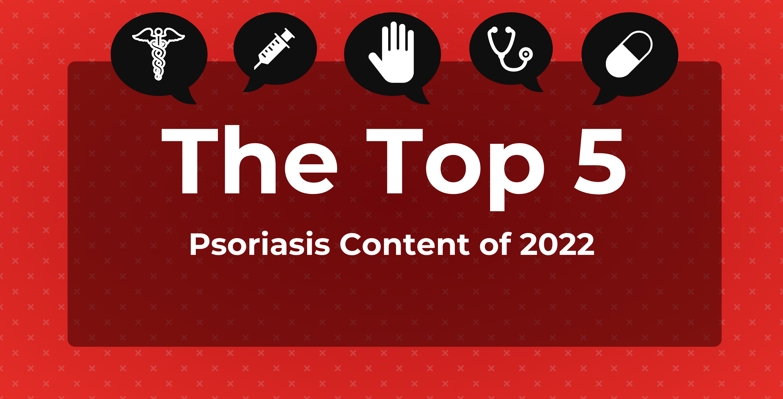 image with the language "The Top 5 Psoriasis Content of 2022"