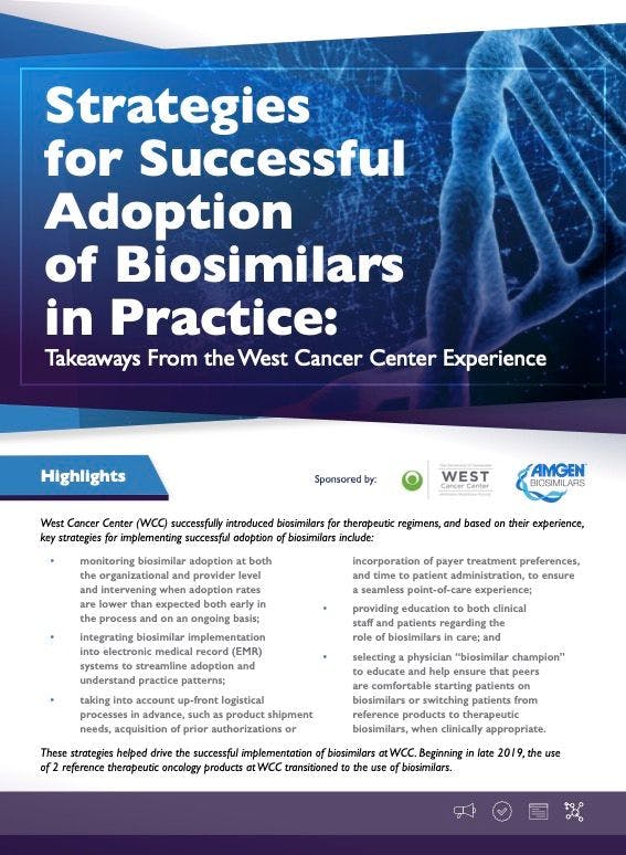 Strategies for Successful Adoption of Biosimilars in Practice: Takeaways From the West Cancer Center Experience