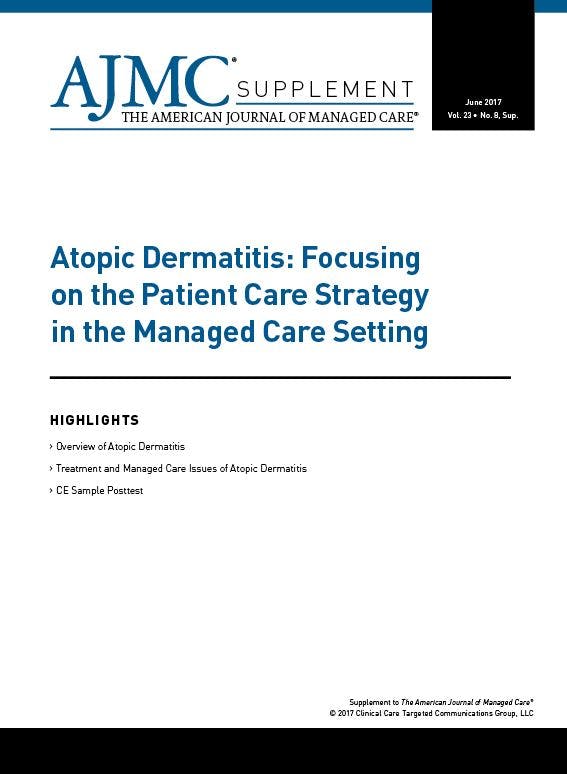 Atopic Dermatitis: Focusing on the Patient Care Strategy in the Managed Care Setting