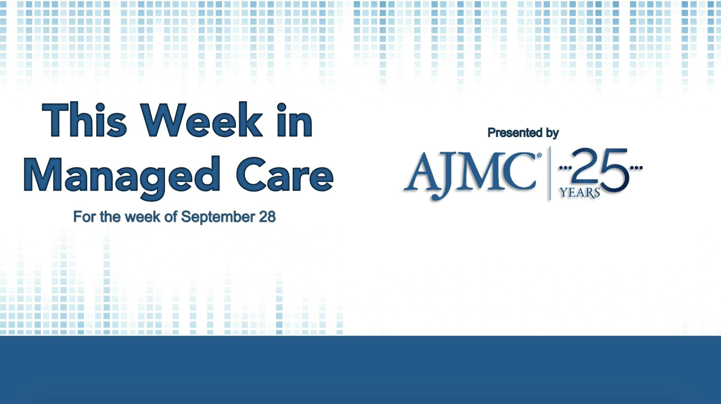 This Week in Managed Care: October 2, 2020