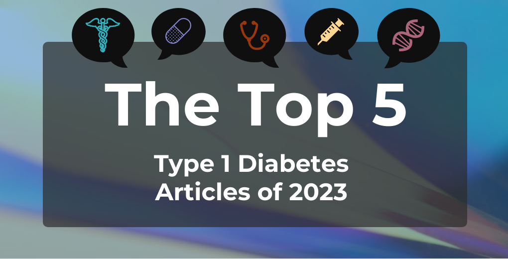Top 5 Type 1 Diabetes Articles of 2023