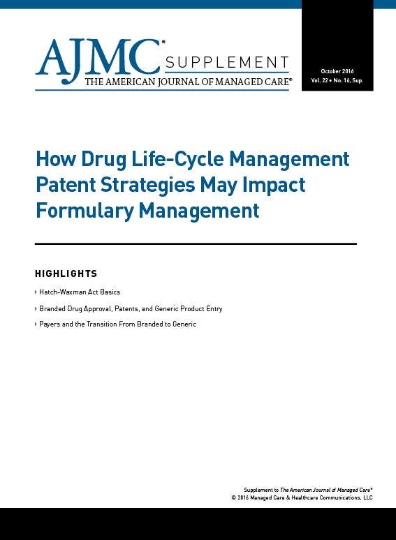 How Drug Life-Cycle Management Patent Strategies May Impact  Formulary Management 