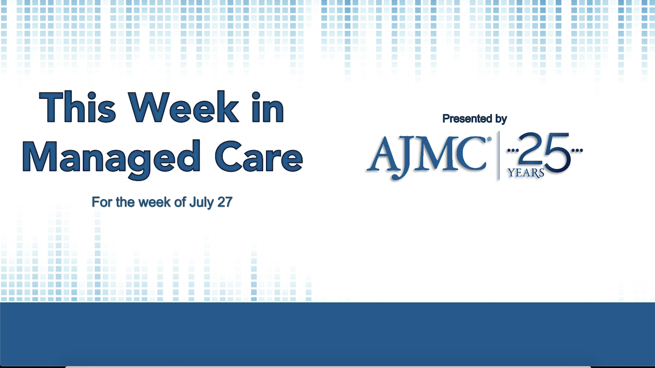This Week in Managed Care, July 31, 2020