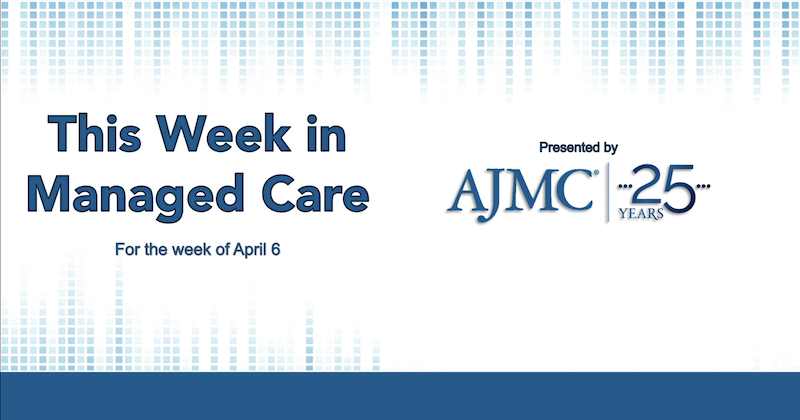This Week in Managed Care: April 10, 2020
