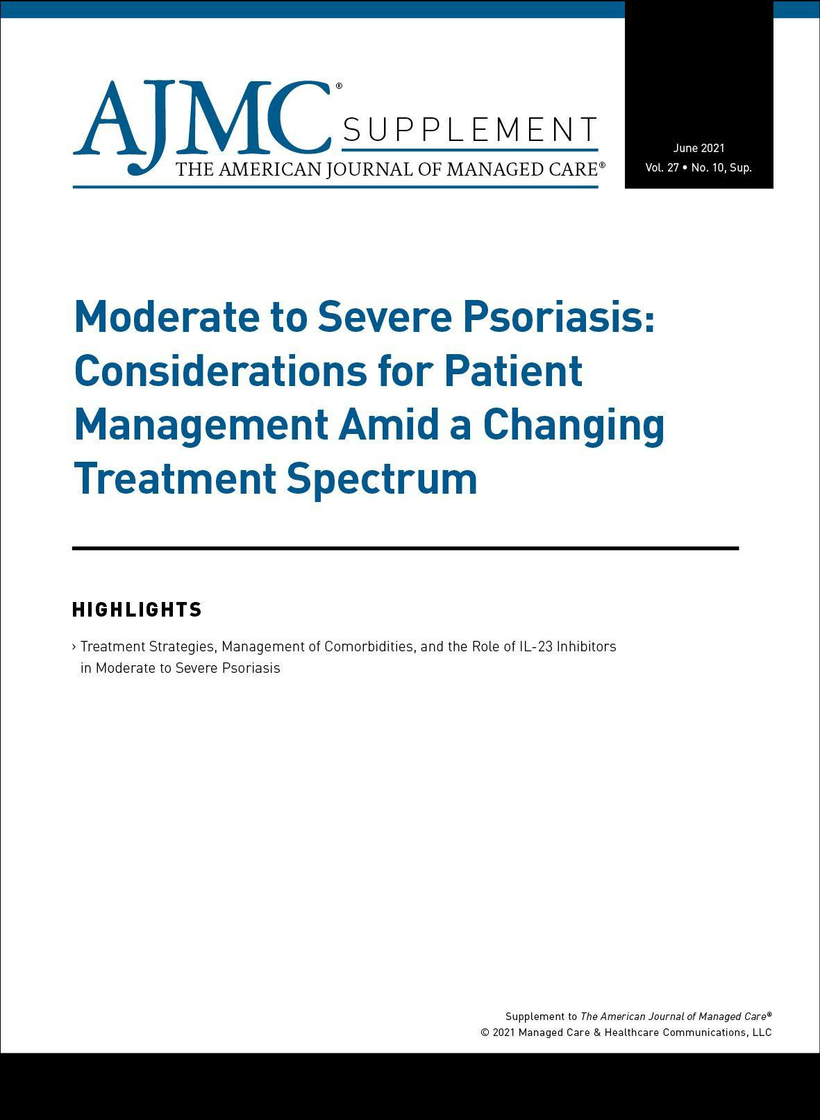 Moderate to Severe Psoriasis: Considerations for Patient Management Amid a Changing Treatment Spectrum