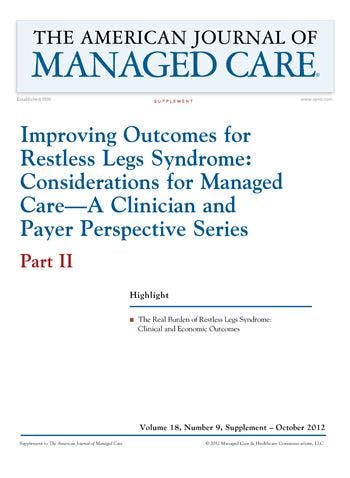 Improving Outcomes for Restless Legs Syndrome: Considerations for Managed Careâ€”A Clinician and Pay