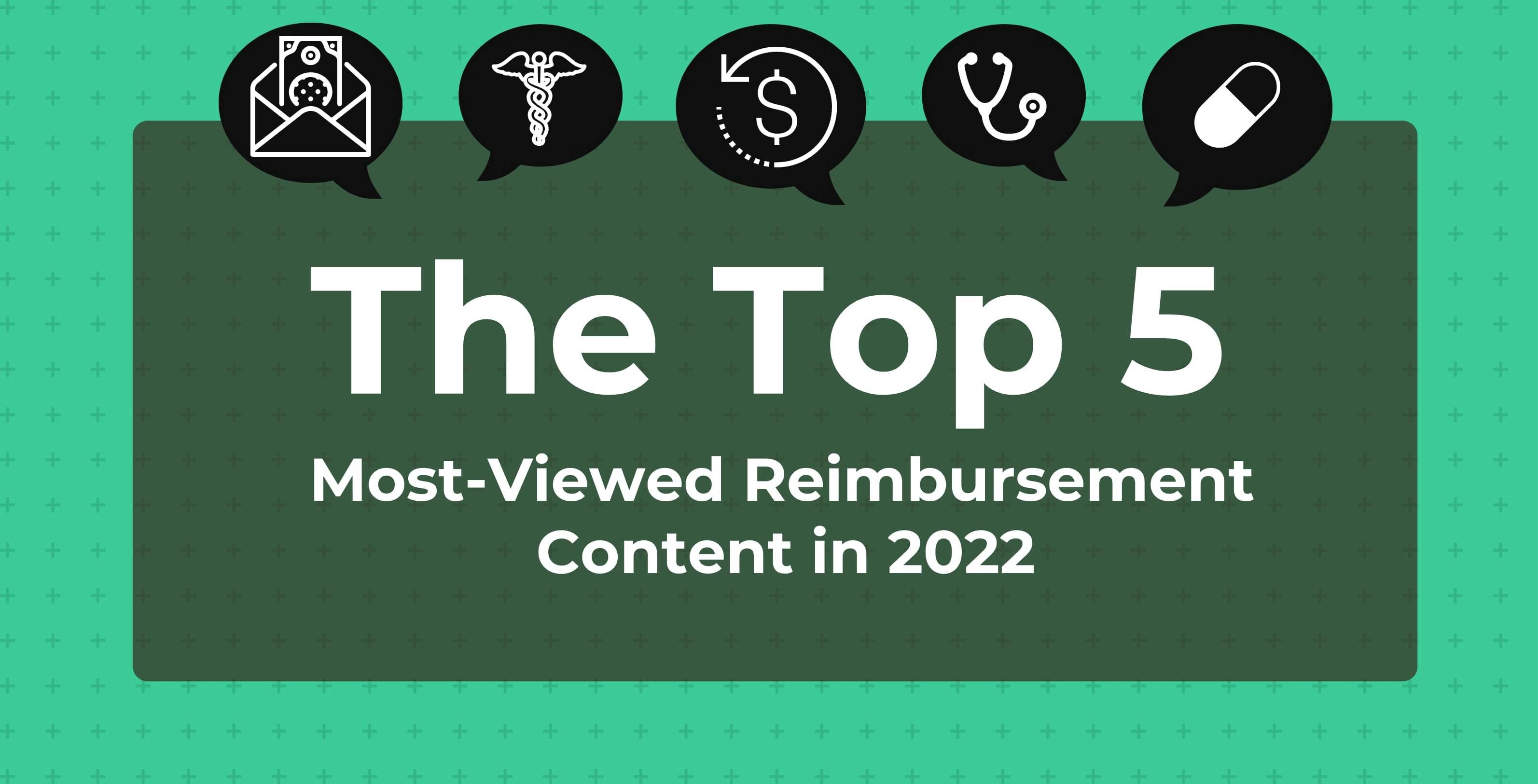 top 5 content about reimbursement issues 2022