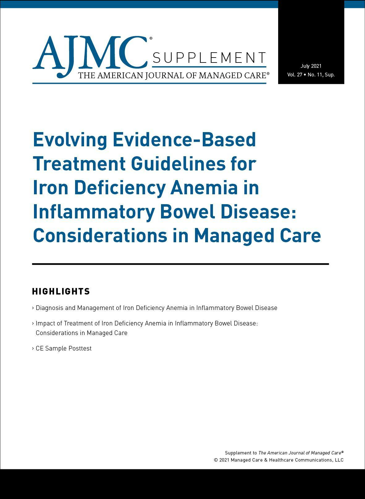 Evolving Evidence-Based Treatment Guidelines for Iron Deficiency Anemia in Inflammatory Bowel Disease: Considerations in Managed Care