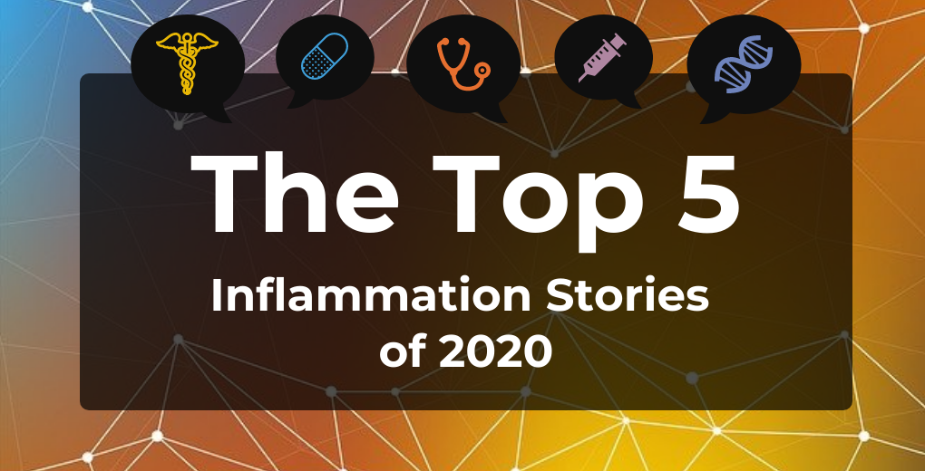 Top 5 inflammation stories of 2020