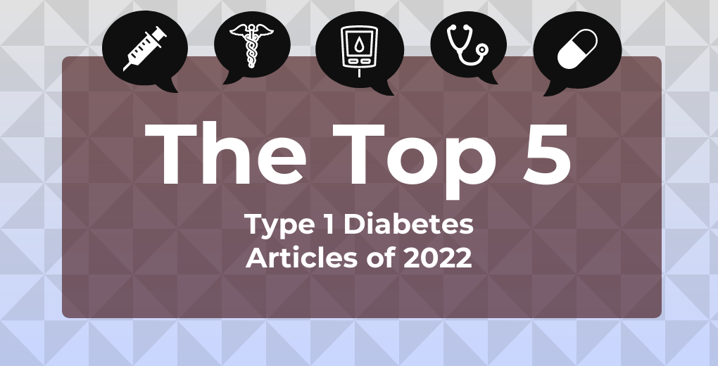 the top 5 type 1 diabetes articles of 2022