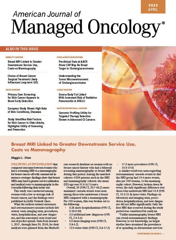 American Journal of Managed Oncology®: April 2022