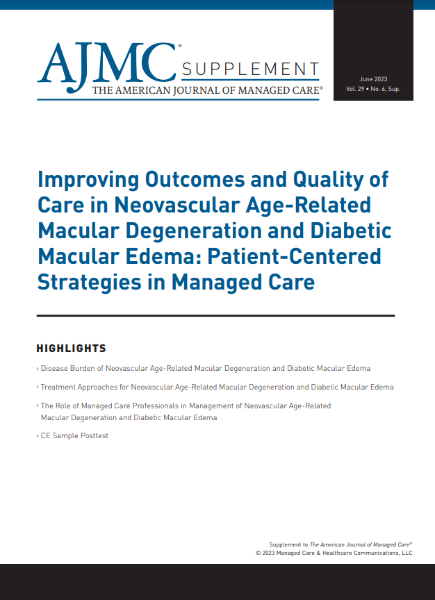 Improving Outcomes and Quality of Care in Neovascular Age-Related Macular Degeneration and Diabetic Macular Edema: Patient-Centered Strategies in Managed Care
