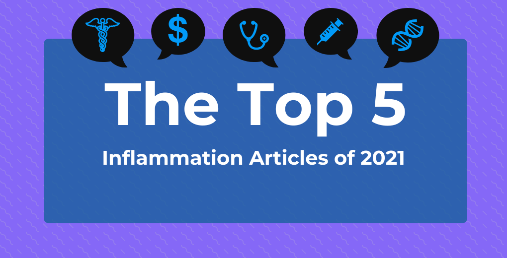 Top 5 inflammation articles of 2021