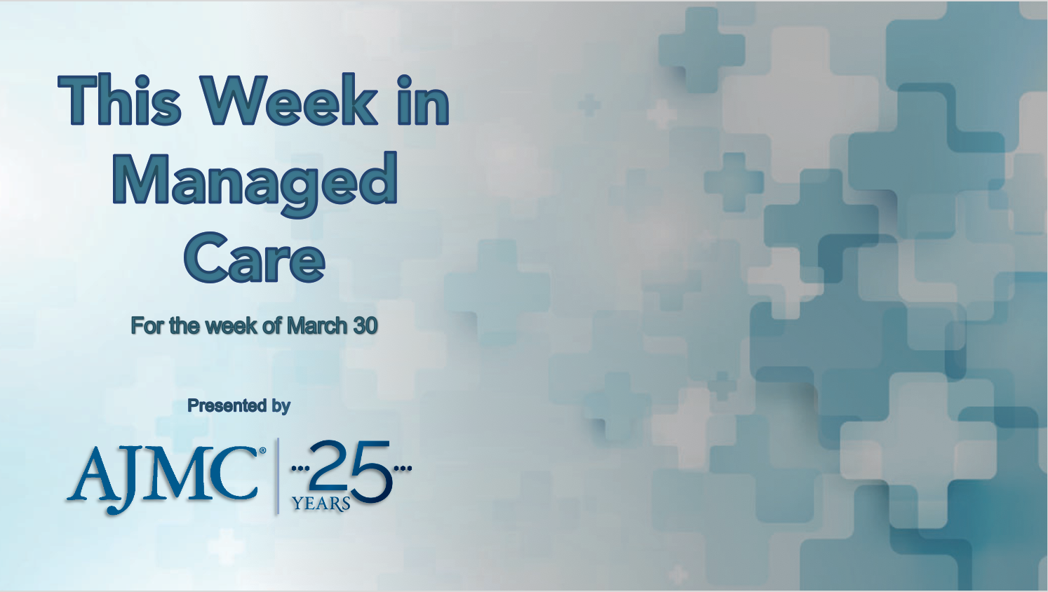 This Week in Managed Care: April 3, 2020