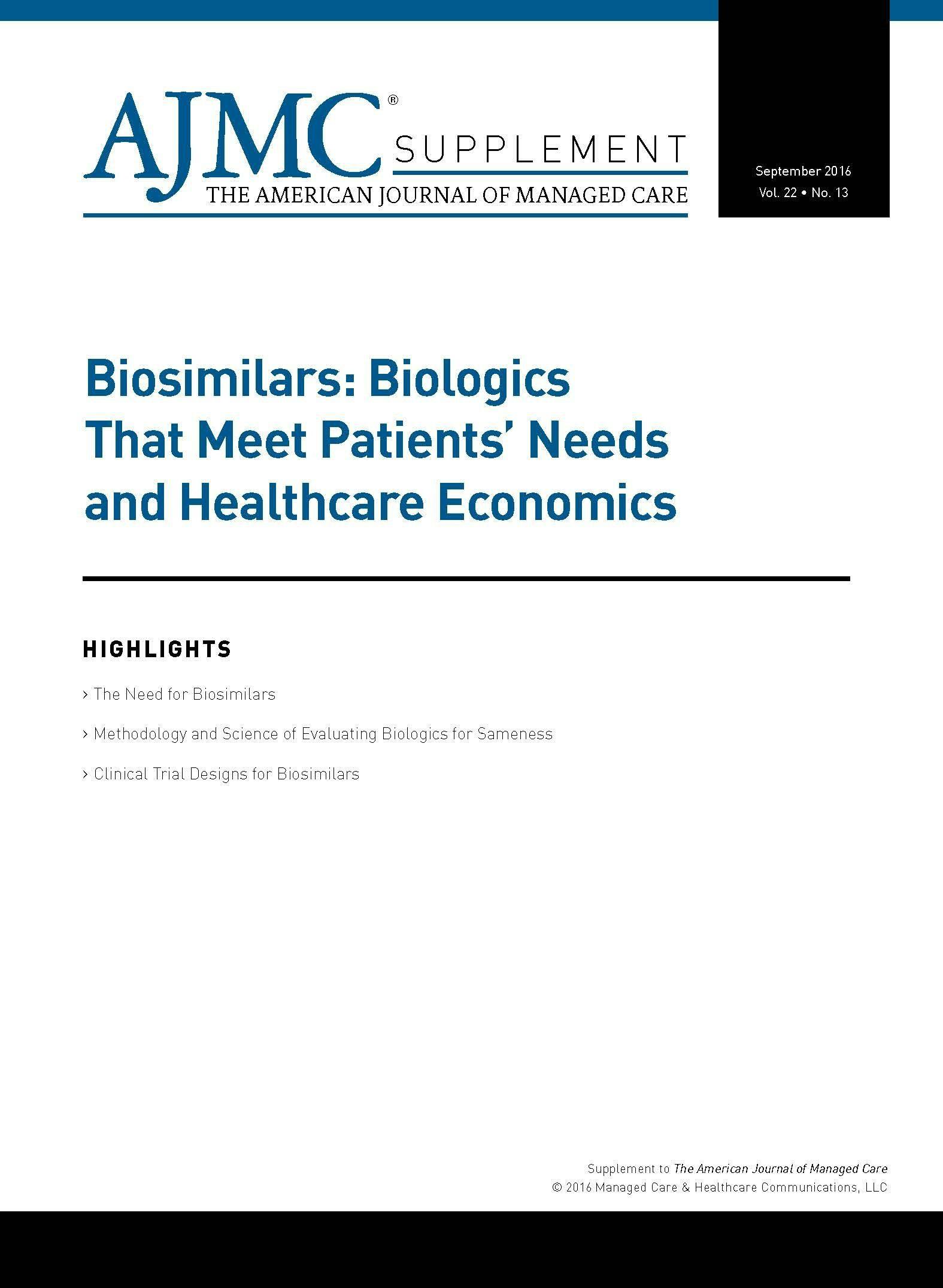 Biosimilars: Biologics That Meet Patients' Needs and Healthcare Economics
