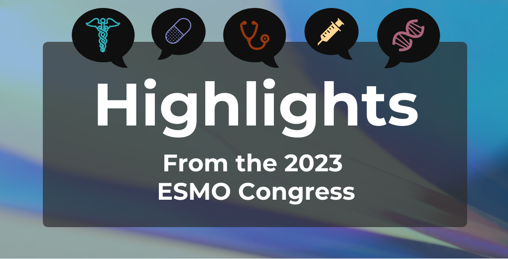 Highlights From the 2023 ESMO Congress